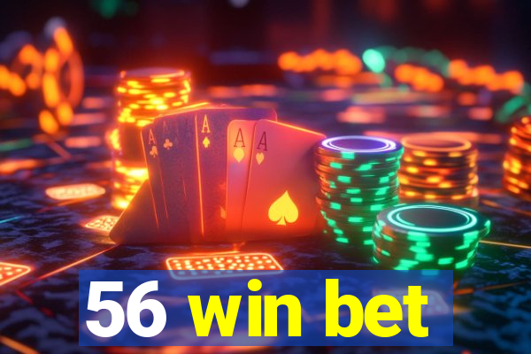 56 win bet